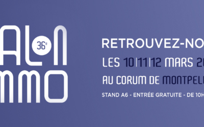 RETROUVEZ-NOUS AU SALON DE L’IMMOBILIER DE MONTPELLIER !