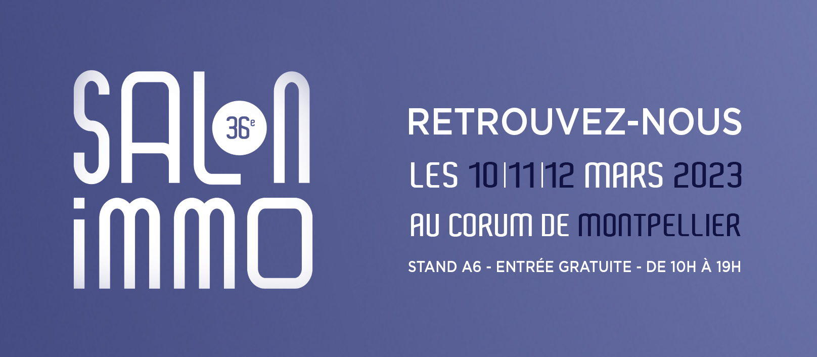 RETROUVEZ-NOUS AU SALON DE L’IMMOBILIER DE MONTPELLIER !