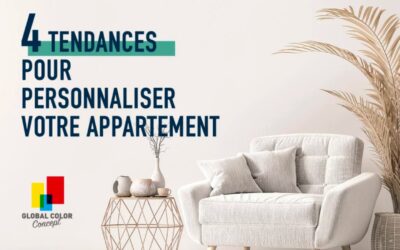 4 TENDANCES POUR PERSONNALISER SON APPARTEMENT !