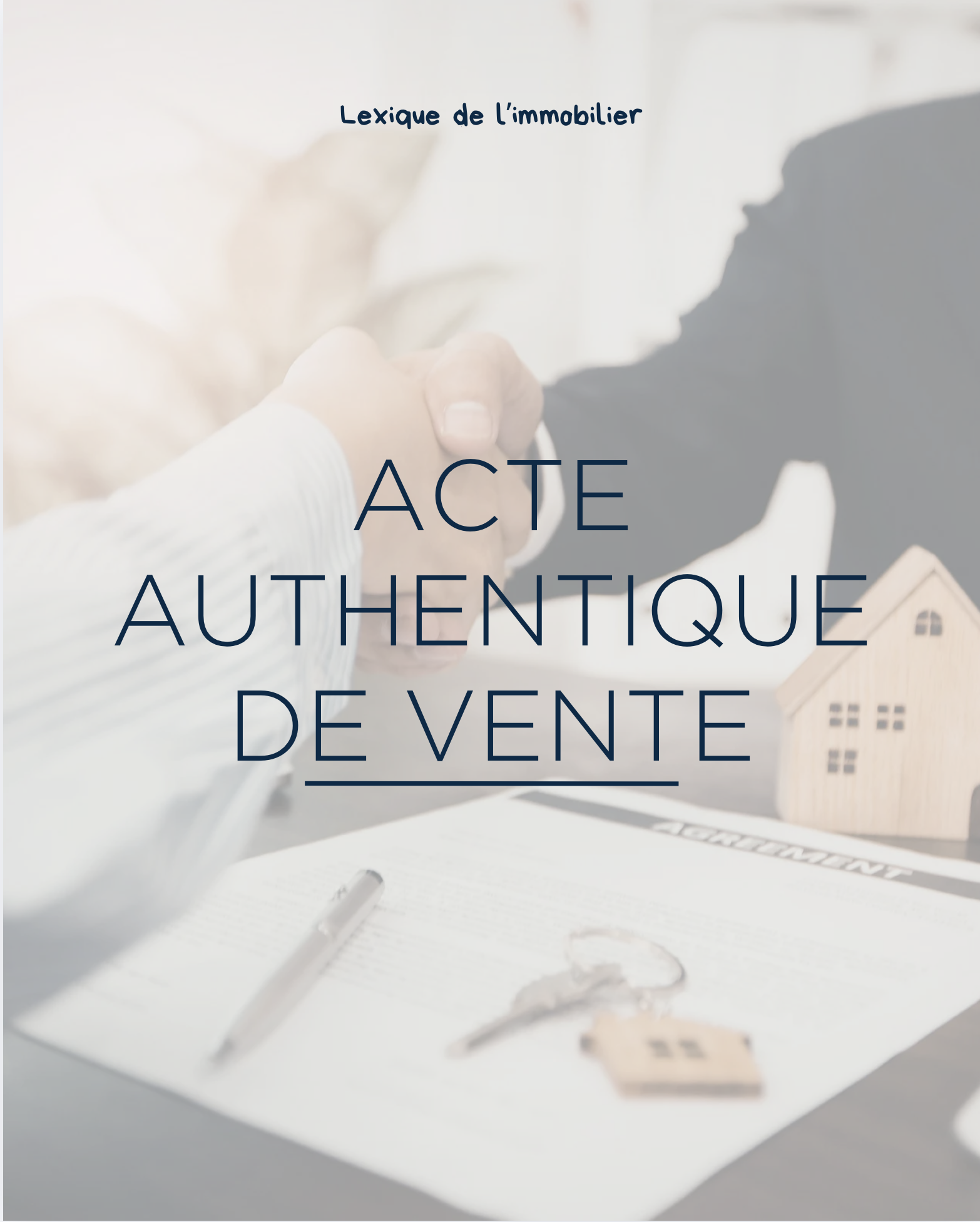 ACTE AUTHENTIQUE DE VENTE : DÉFINITION, RÔLE ET ÉTAPES CLÉS
